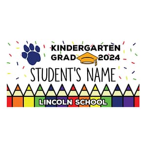 Lincoln School Kindergarten Graduate Lawn Sign