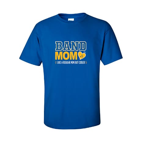 Blue T-shirt with bold yellow text reading 'BAND MOM' and a heart with a music note; caption: 'Like a regular mom, but cooler' (informational product image)