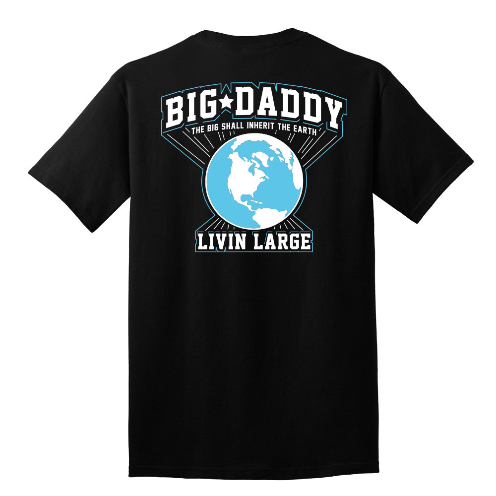 Big Daddy Inherit the Earth Tee