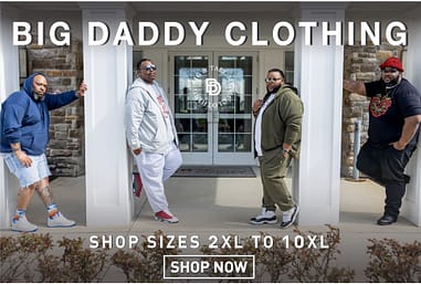 Big Daddy Clothing Company  Sizes 2XL - 10XL & 2XLT - 5XLT