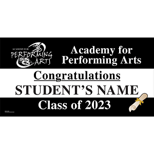 Academy for Performing Arts Graduation 2023 Lawn Sign