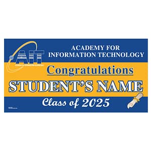 Academy for Information Technology Graduation 2025 Lawn Sign