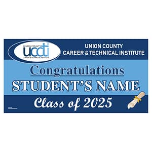 UC Career & Technical Institute Graduation 2025 Lawn Sign
