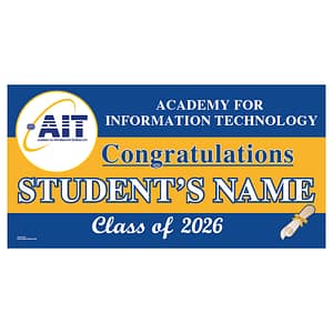 Academy for Information Technology Graduation 2026 Lawn Sign